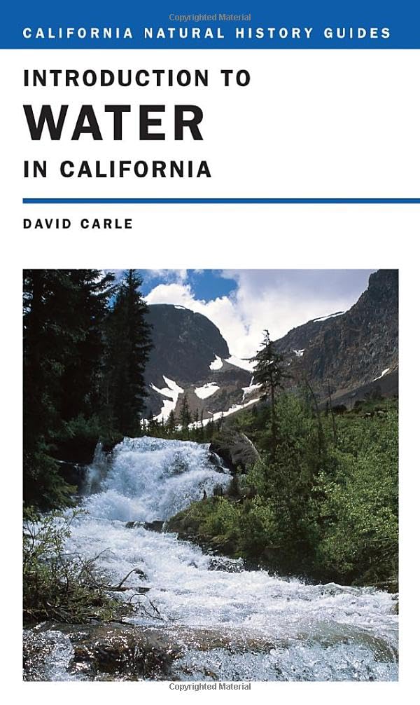 Introduction to Water in California (California Natural History Guides, Band 76) Geology & Geography