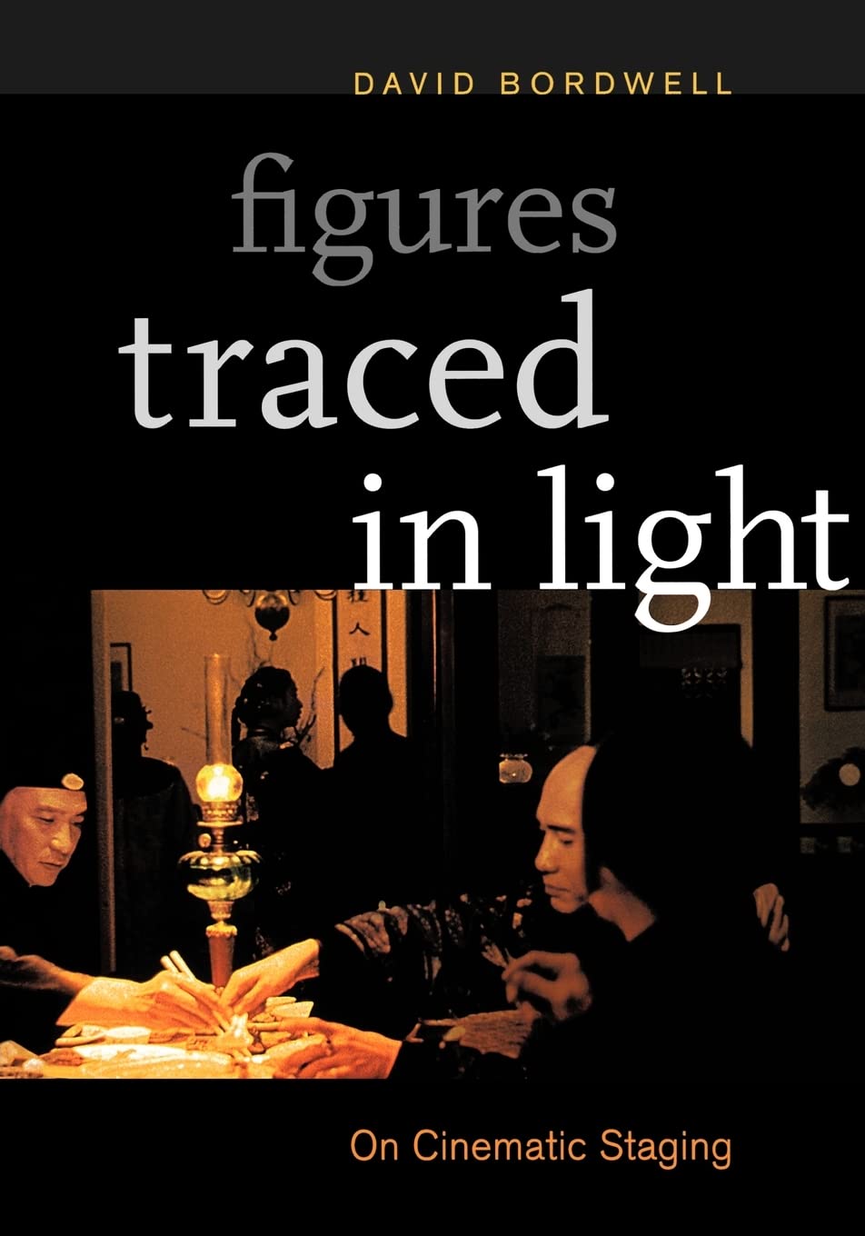 Product Image: Figures Traced in Light: On Cinematic Staging