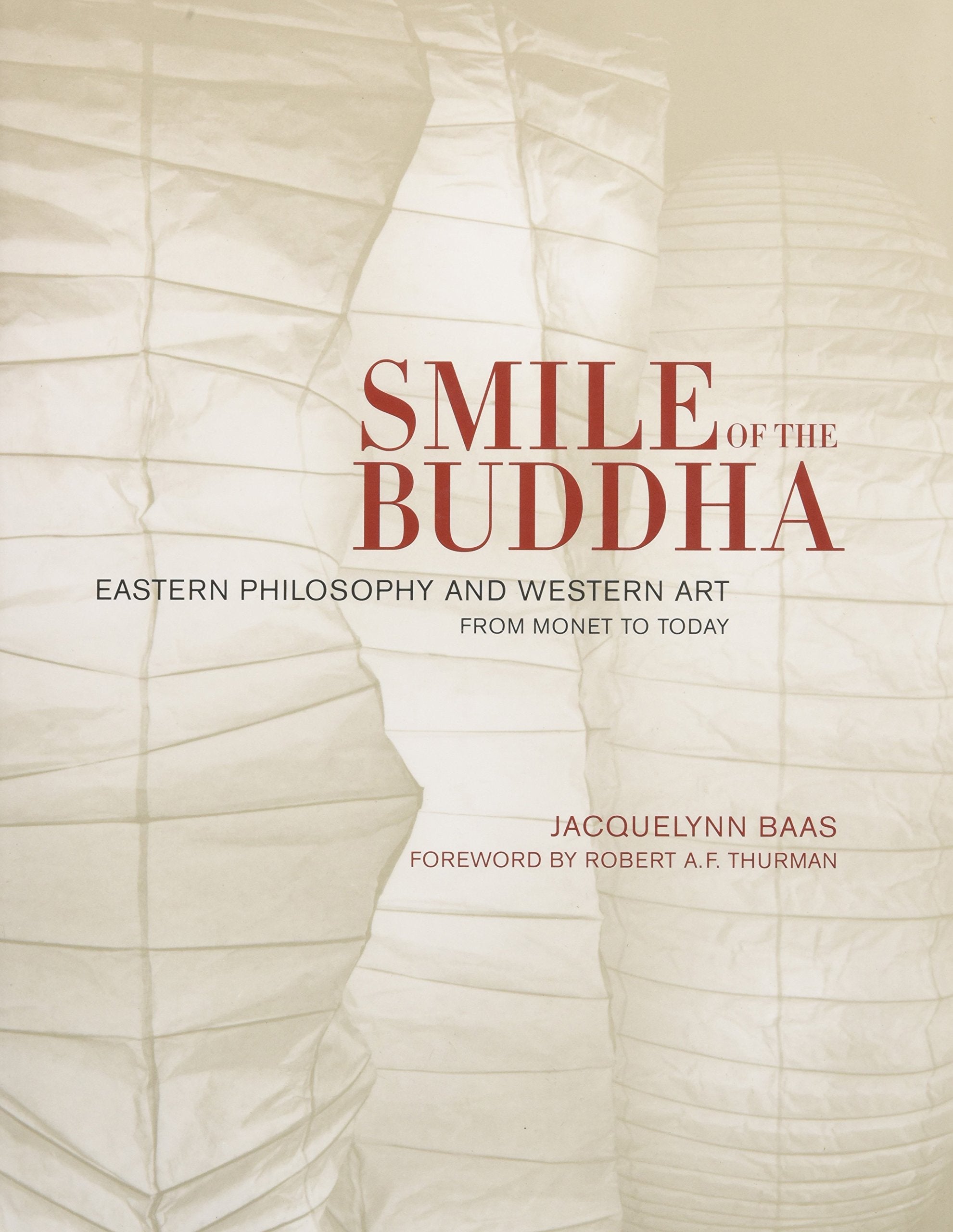 Smile of the Buddha - Eastern Philosophy and Western Art from Monet to Today Film, Art & Culture