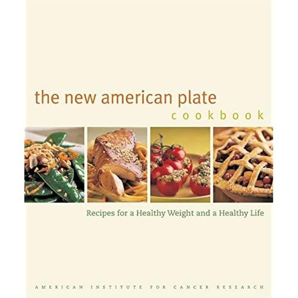 The New American Plate Cookbook: Recipes For A Healthy Weight And A Healthy Life Leisure, Home & Garden