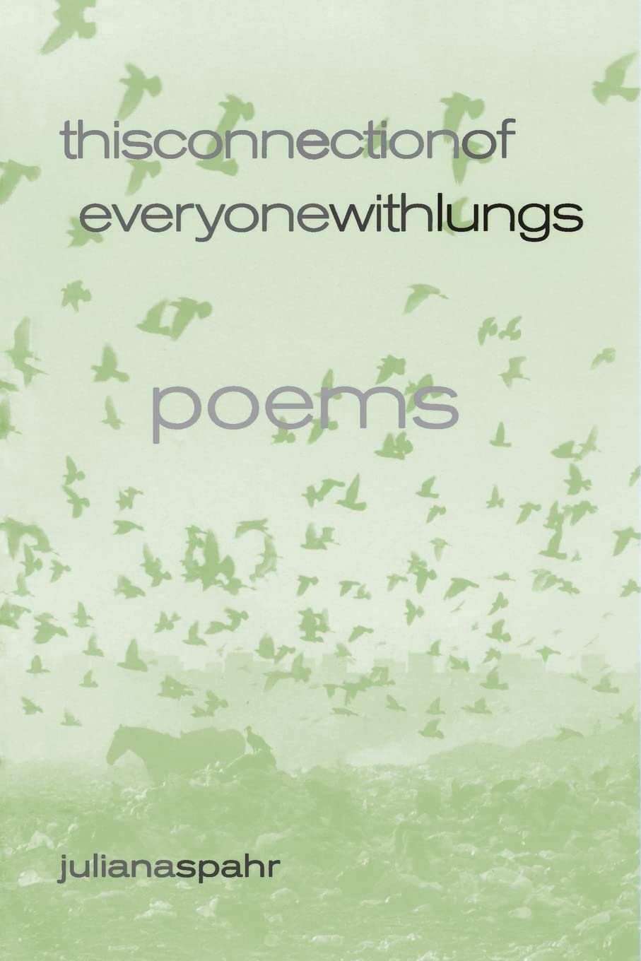 This Connection of Everyone with Lungs: Poems (New California Poetry, 15, Band 15) Social Sciences