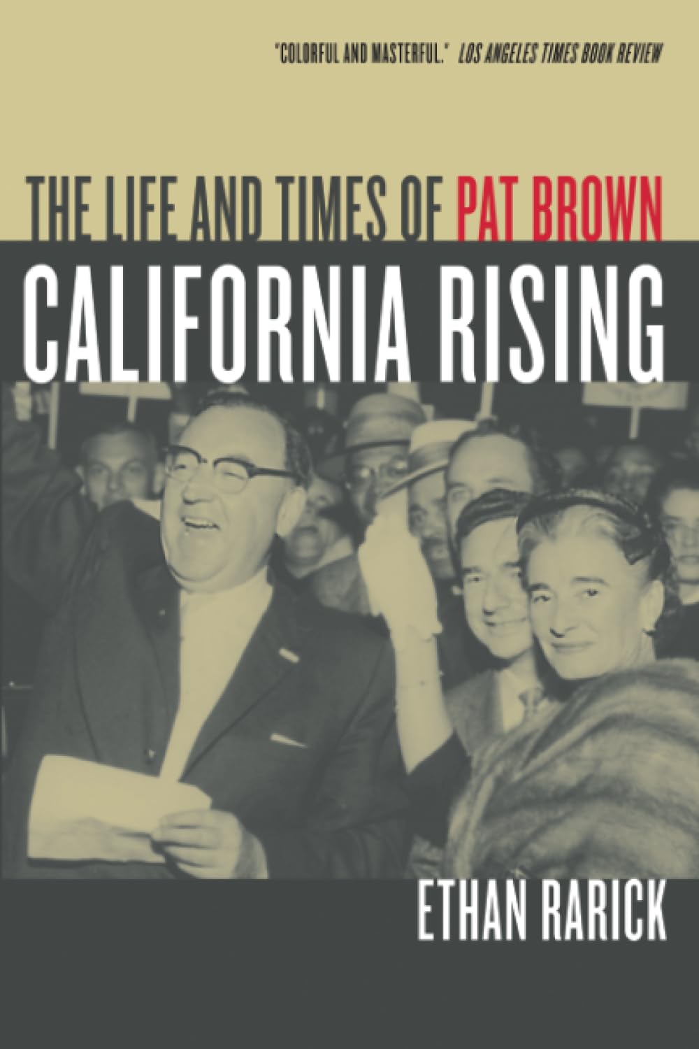 California Rising: The Life and Times of Pat Brown Memories