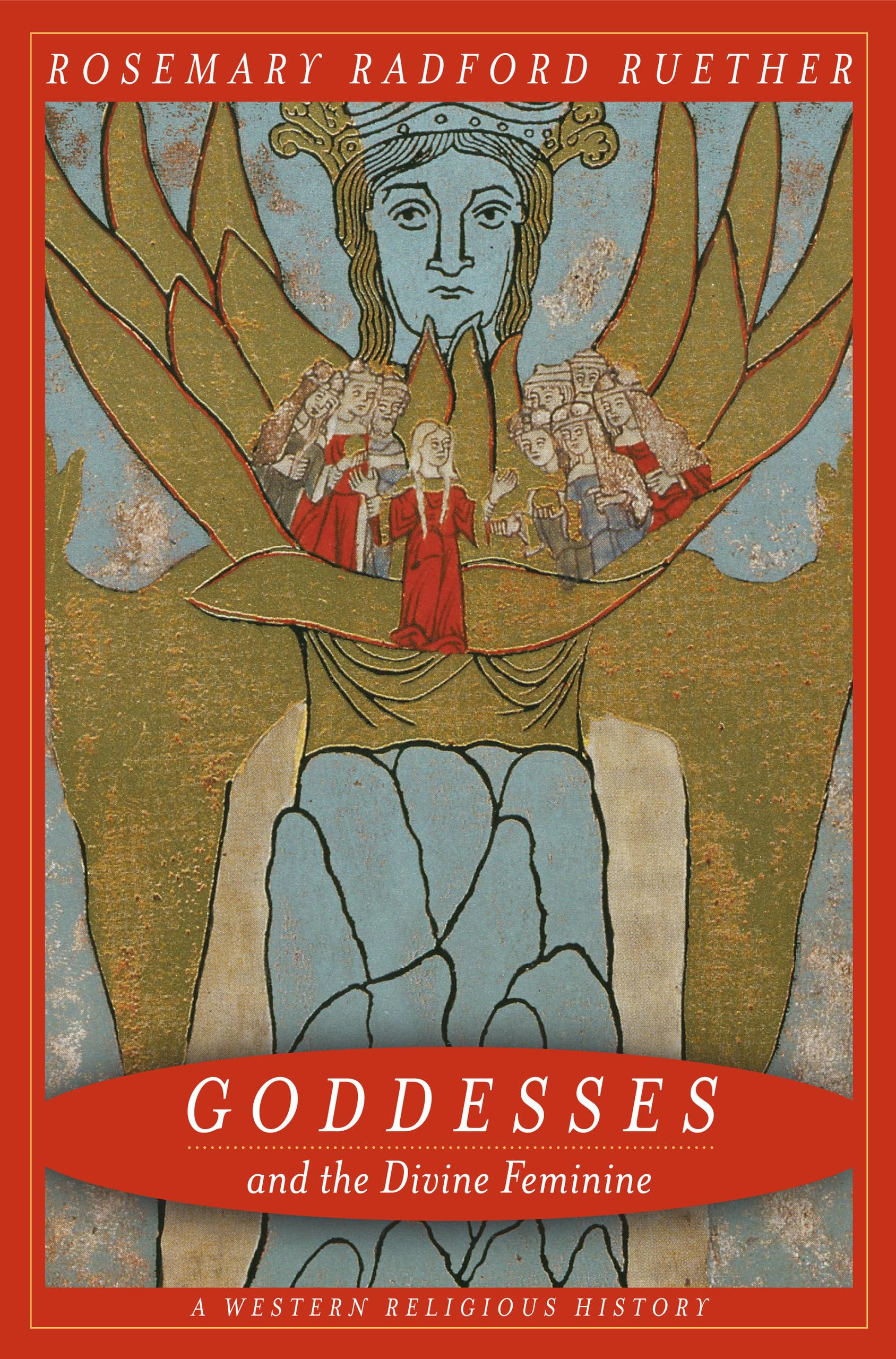Goddesses and the Divine Feminine: A Western Religious History Social Sciences