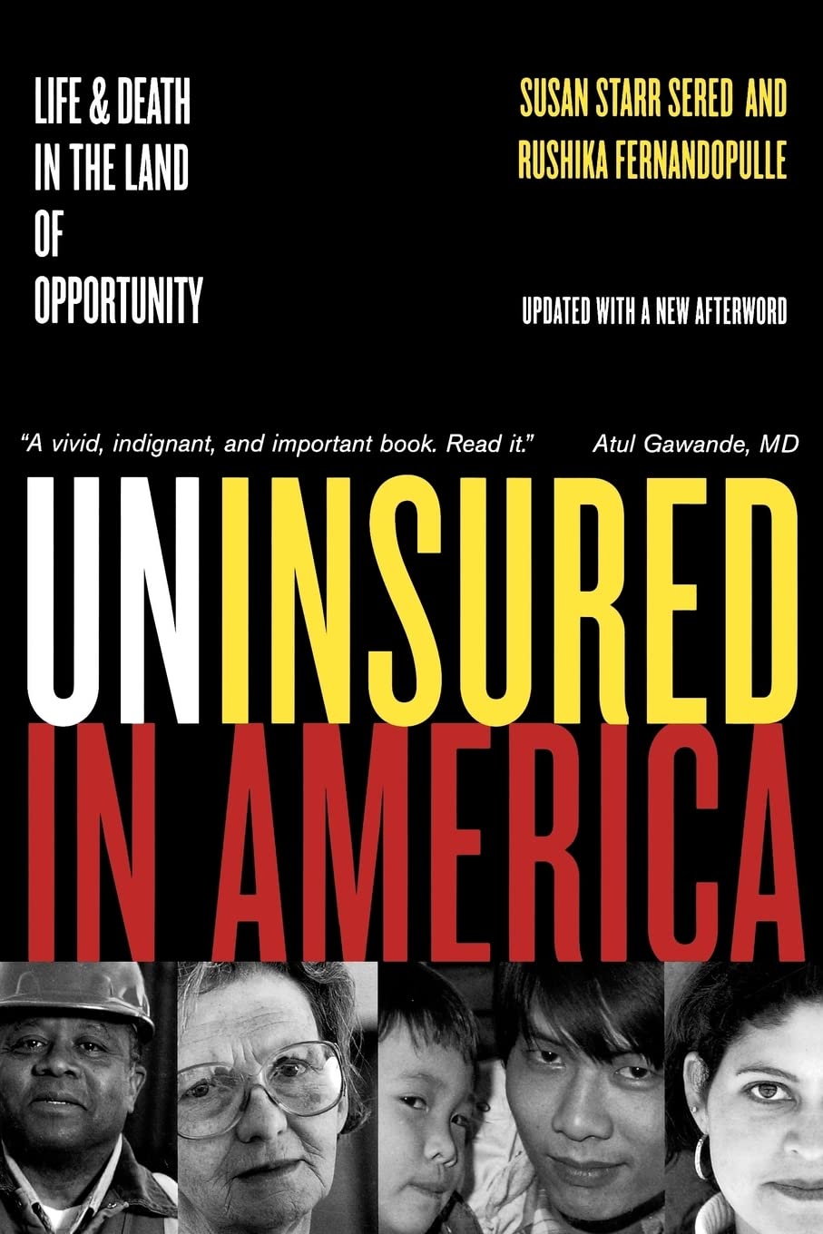 Uninsured in America: Life And Death in the Land of Opportunity Medicine