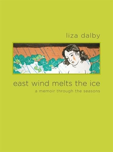 East Wind Melts the Ice: A Memoir Through the Seasons General education