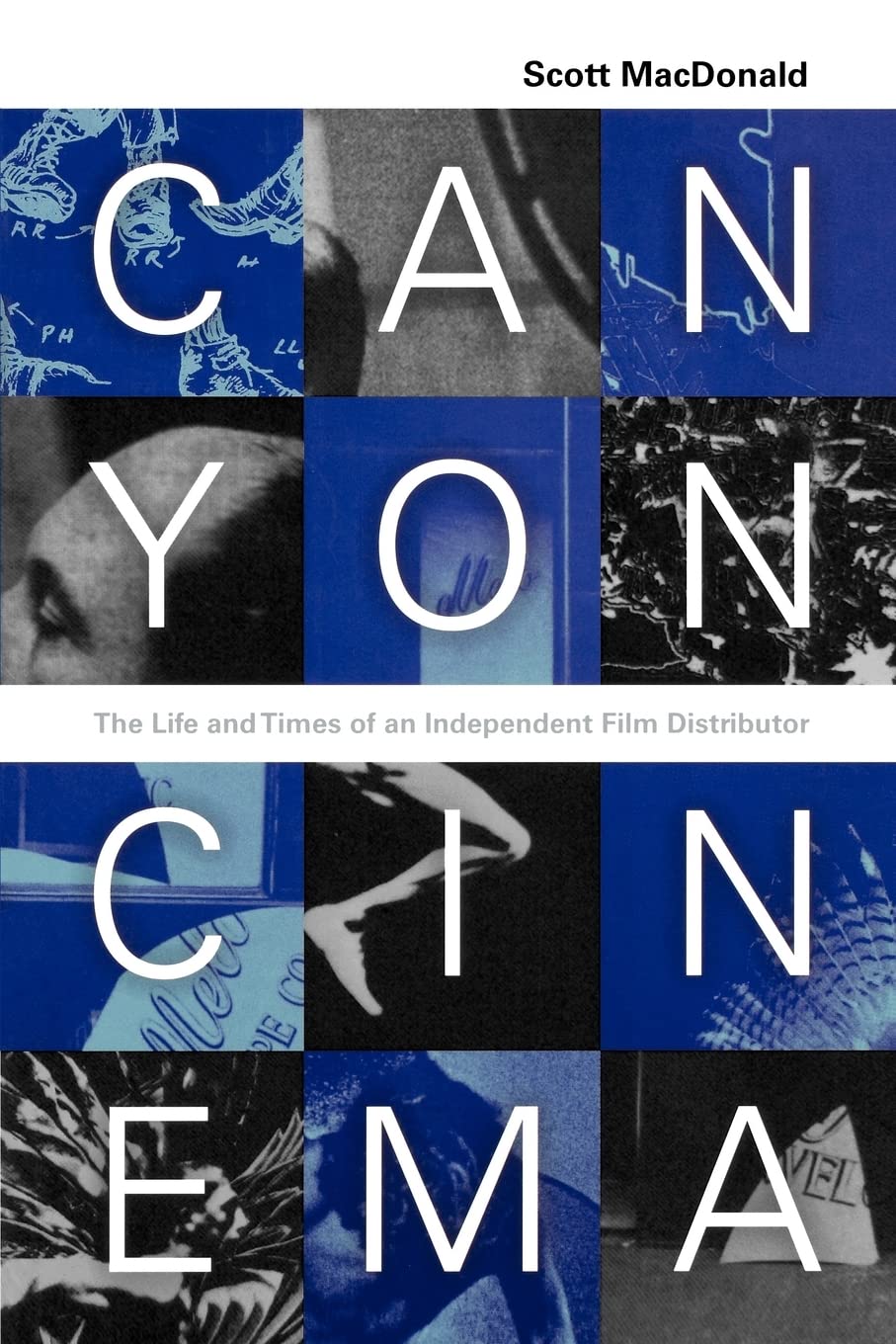 Canyon Cinema: The Life and Times of an Independent Film Distributor Media & Communication