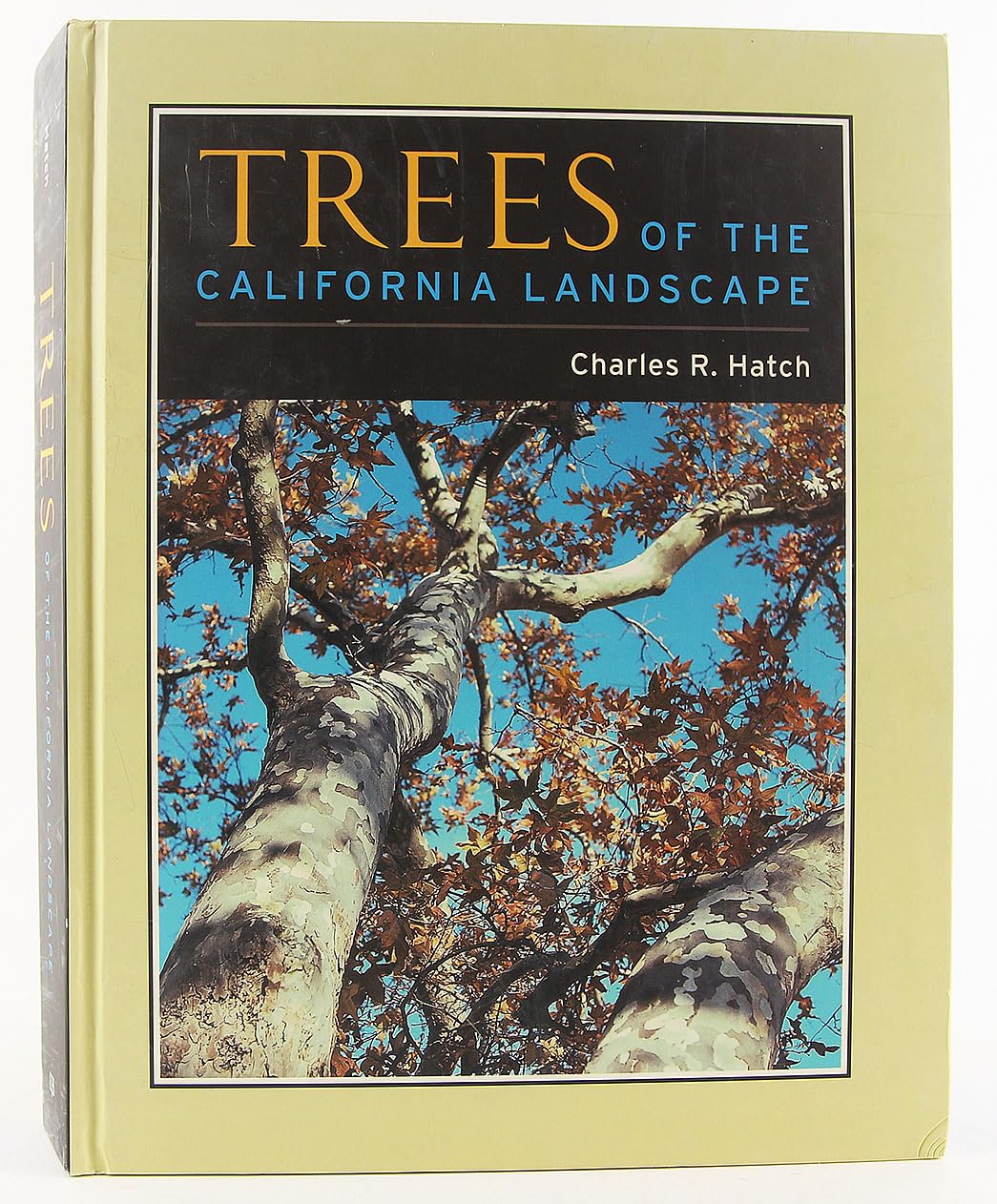 Trees of the California Landscape: A Photographic Manual of Native and Ornamental Trees Leisure, Home & Garden