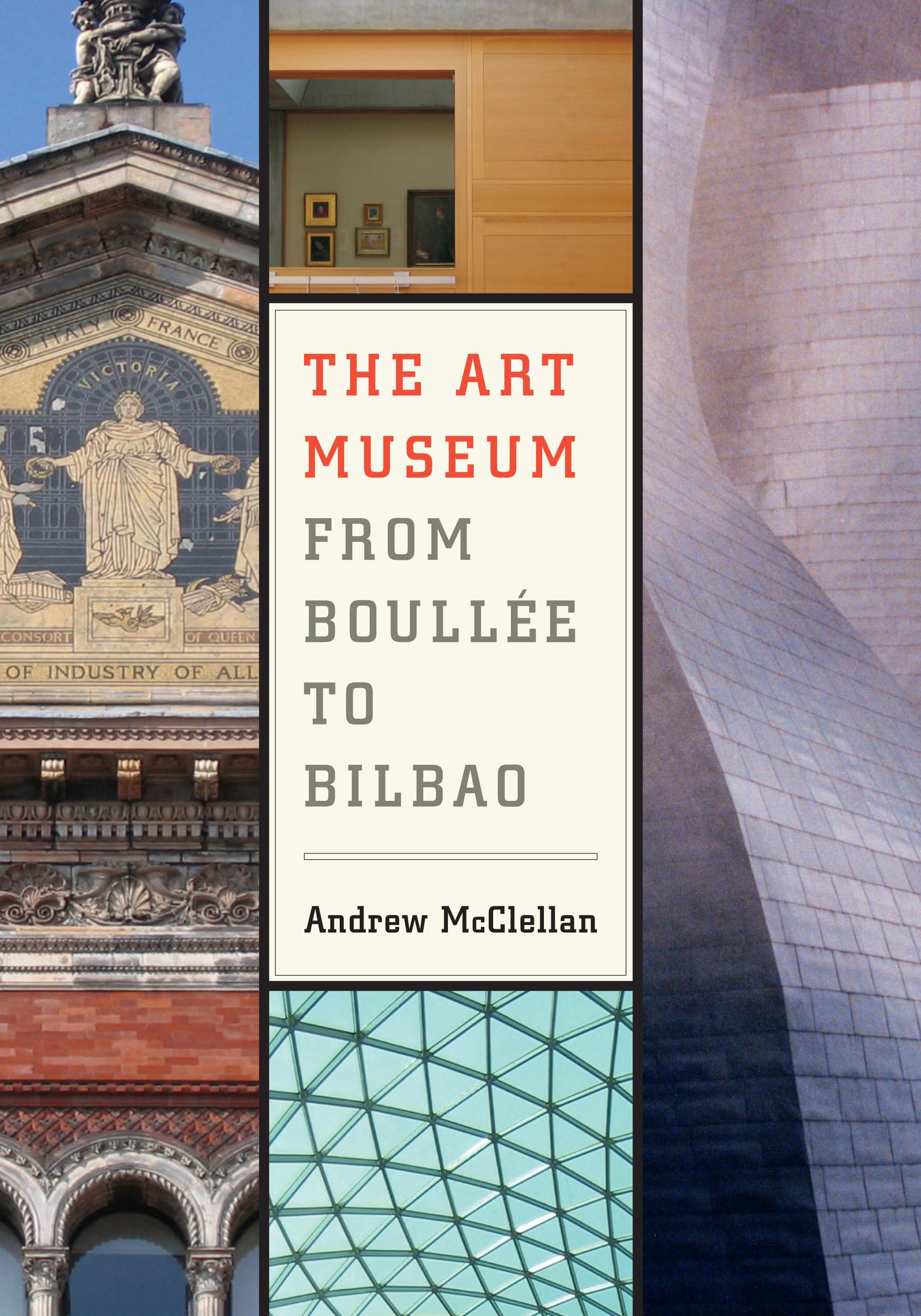 The Art Museum from Boullee to Bilbao Books