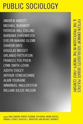 Public Sociology: Fifteen Eminent Sociologists Debate Politics and the Profession in the Twenty-first Century Social Sciences