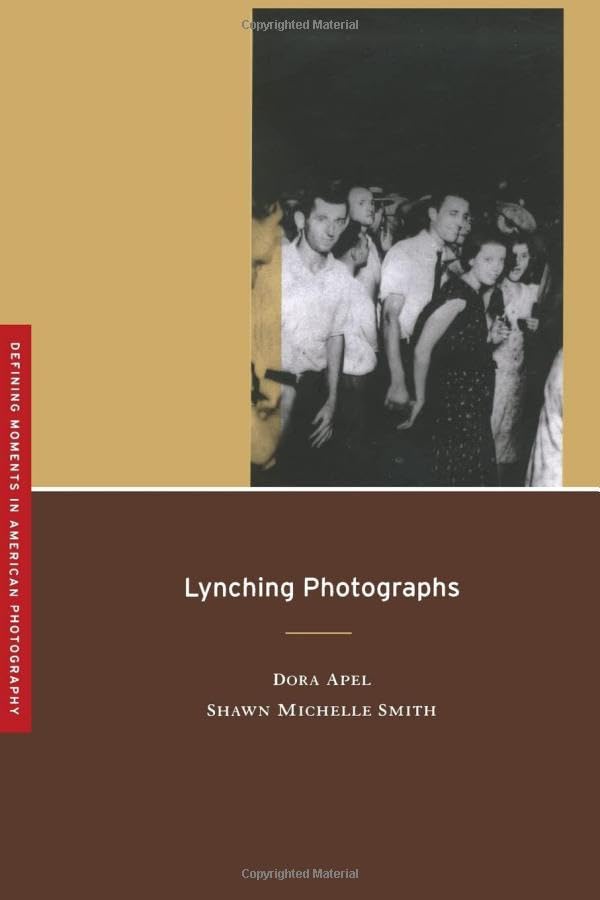 Lynching Photographs (Defining Moments in American Photography, 2, Band 2) Law
