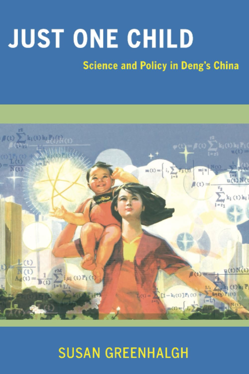 Greenhalgh, S: Just One Child Social Sciences