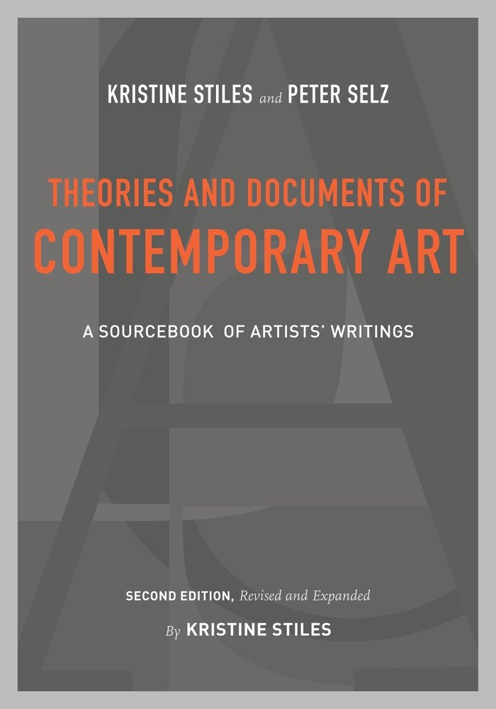 Theories and Documents of Contemporary Art: A Sourcebook of Artists' Writings: A Sourcebook of Artists’ Writings (Second Edition, Revised and Expanded by Kristine Stiles) Film, Art & Culture