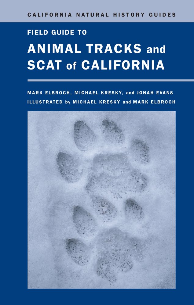 Field Guide to Animal Tracks and Scat of California (California Natural History Guides, Band 104) Mathematics