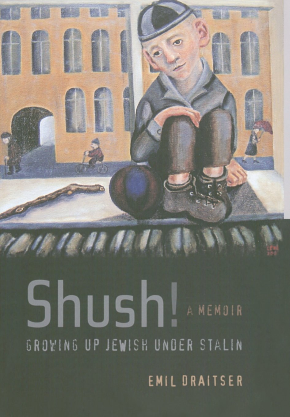 Shush! Growing Up Jewish under Stalin: A Memoir Religion & Esotericism