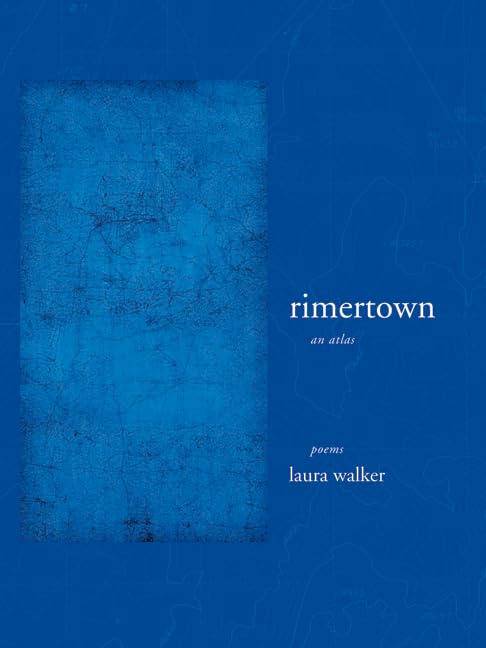 rimertown: an atlas: An Atlas Volume 23 (New California Poetry, Band 23) Media & Communication