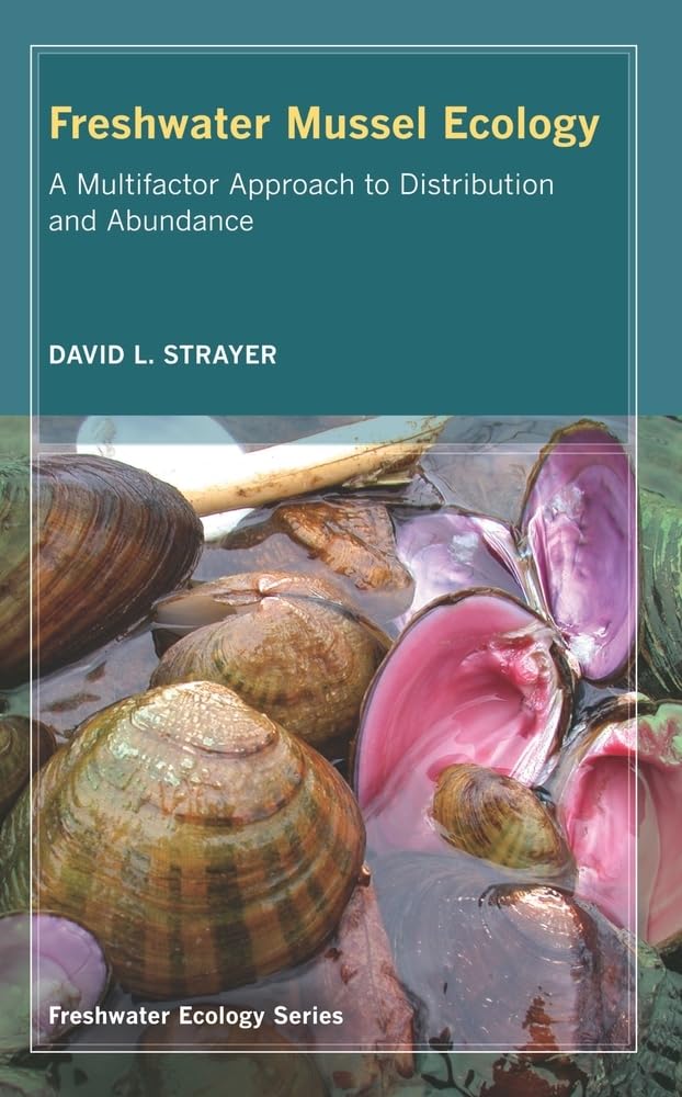 Freshwater Mussel Ecology: A Multifactor Approach to Distribution and Abundance: A Multifactor Approach to Distribution and Abundance Volume 1 (Freshwater Ecology Series, Band 1) Geology & Geography