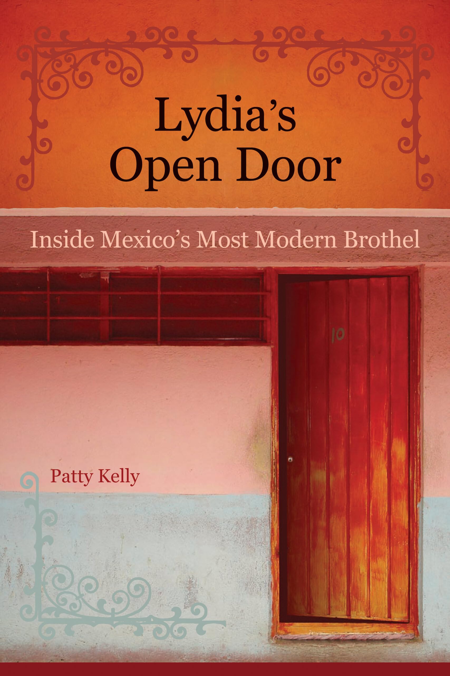Lydia's Open Door: Inside Mexico's Most Modern Brothel Books