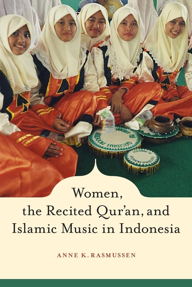 Women, the Recited Qur'an, and Islamic Music in Indonesia Books