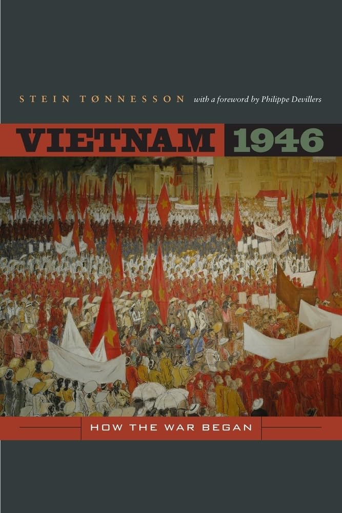 Vietnam 1946: How the War Began: How the War Began Volume 3 (From Indochina to Vietnam: Revolution and War in a Global Perspective, Band 3) Politics & History