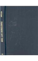 Transforming Cape Town (California Series in Public Anthropology, Band 19) Social Sciences