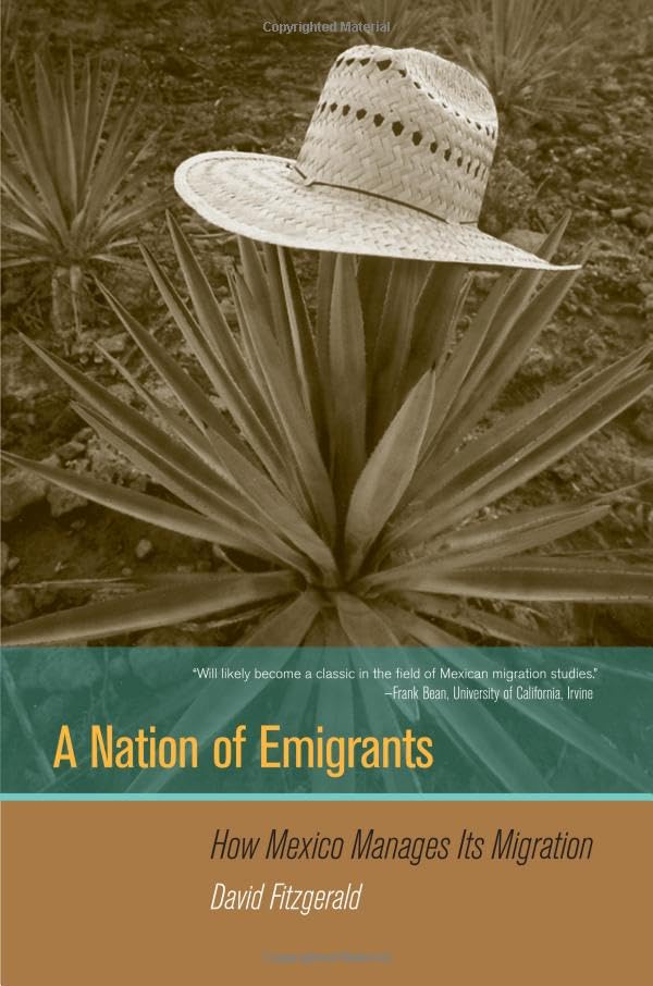 A Nation of Emigrants: How Mexico Manages Its Migration Books