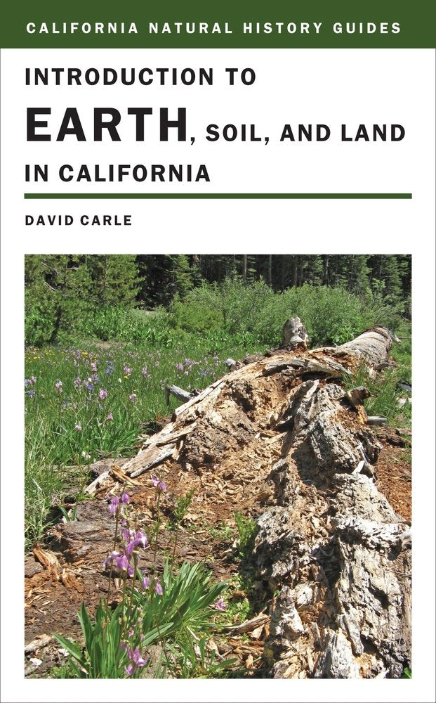 Introduction to Earth, Soil, and Land in California (California Natural History Guides, Band 101) Mathematics