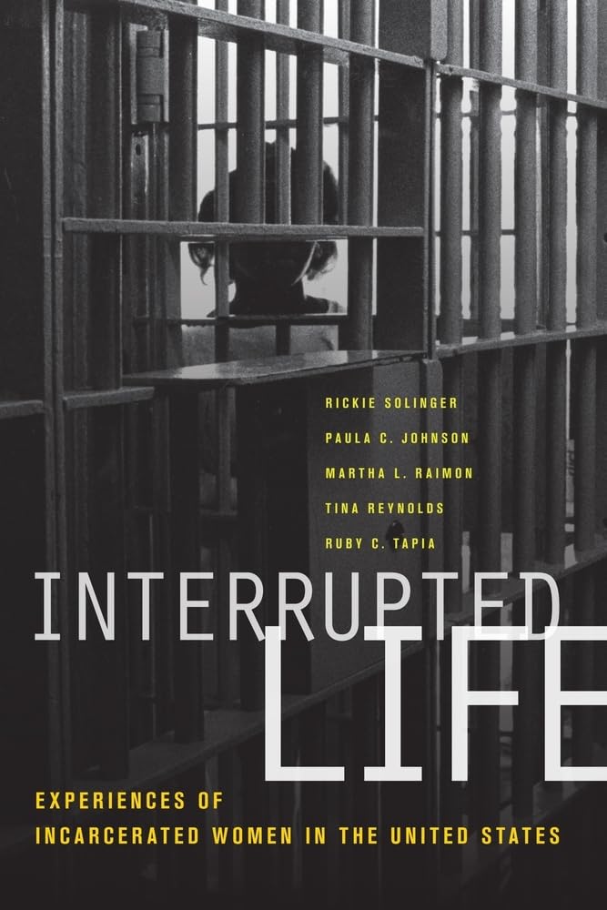 Interrupted Life: Experiences of Incarcerated Women in the United States Law