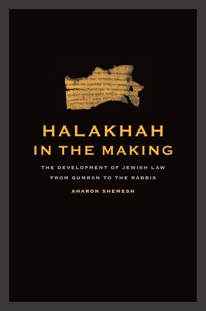 Halakhah in the Making: The Development of Jewish Law from Qumran to the Rabbis: The Development of Jewish Law from Qumran to the Rabbis Volume 6 (Taubman Lectures in Jewish Studies, Band 6) Philosophy