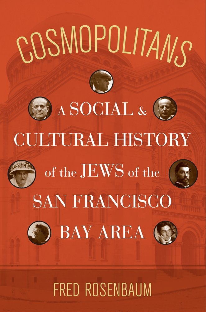 Cosmopolitans: A Social and Cultural History of the Jews of the San Francisco Bay Area Religion & Esotericism