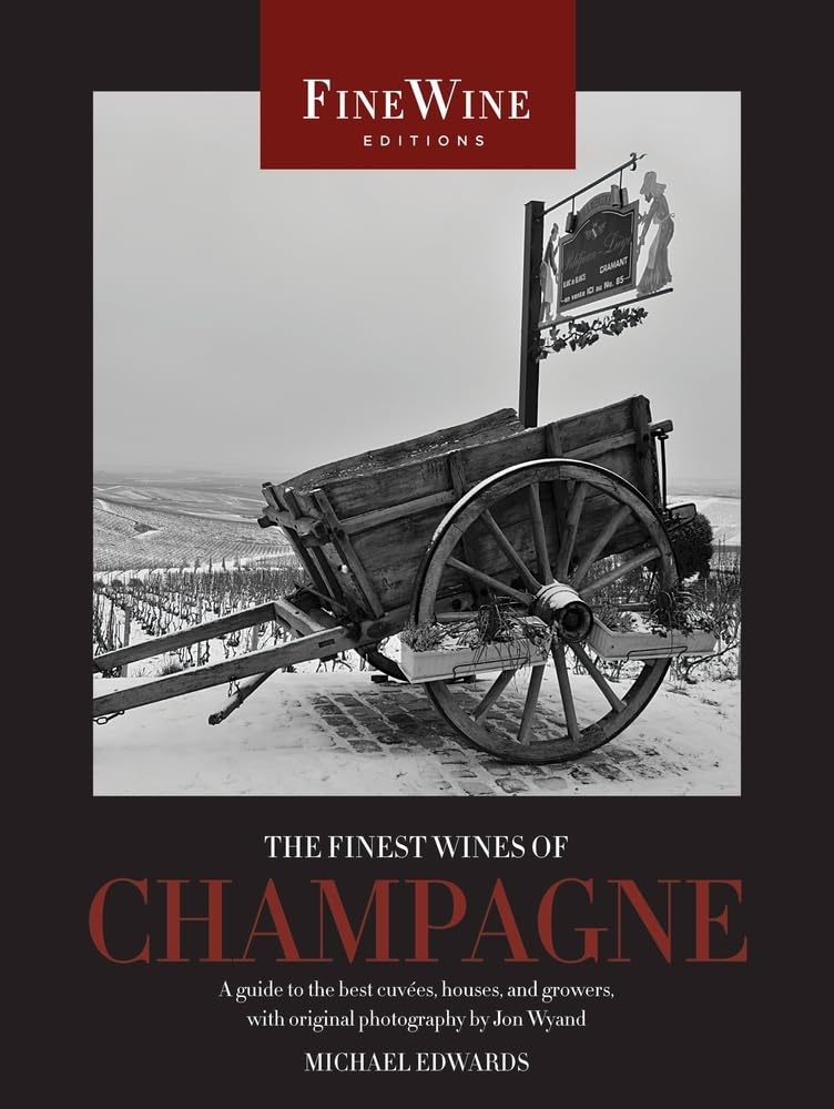 The Finest Wines of Champagne: A Guide to the Best Cuvees, Houses, and Growers (The World's Finest Wines) Leisure, Home & Garden