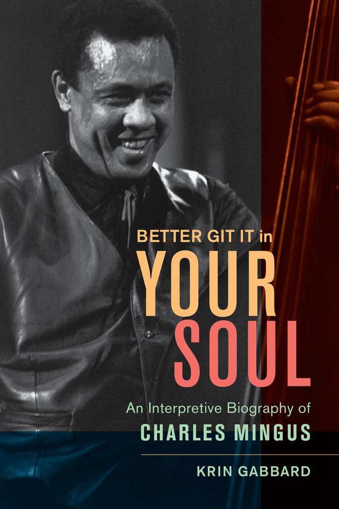Better Git It in Your Soul: An Interpretive Biography of Charles Mingus Pop culture