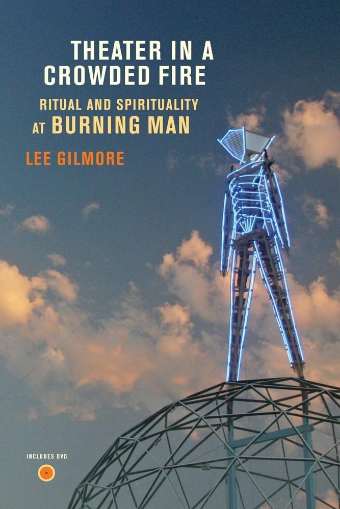 Theater in a Crowded Fire: Ritual and Spirituality at Burning Man General education