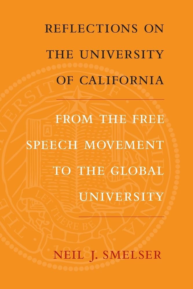 Reflections on the University of California: From the Free Speech Movement to the Global University Education & Training