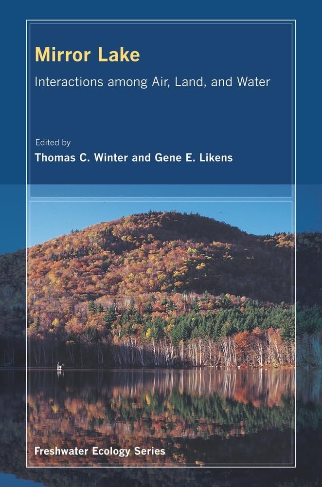 Mirror Lake: Interactions Among Air, Land, and Water: Interactions Among Air, Land, and Water Volume 2 (Freshwater Ecology Series, Band 2) Business, Finance & Career