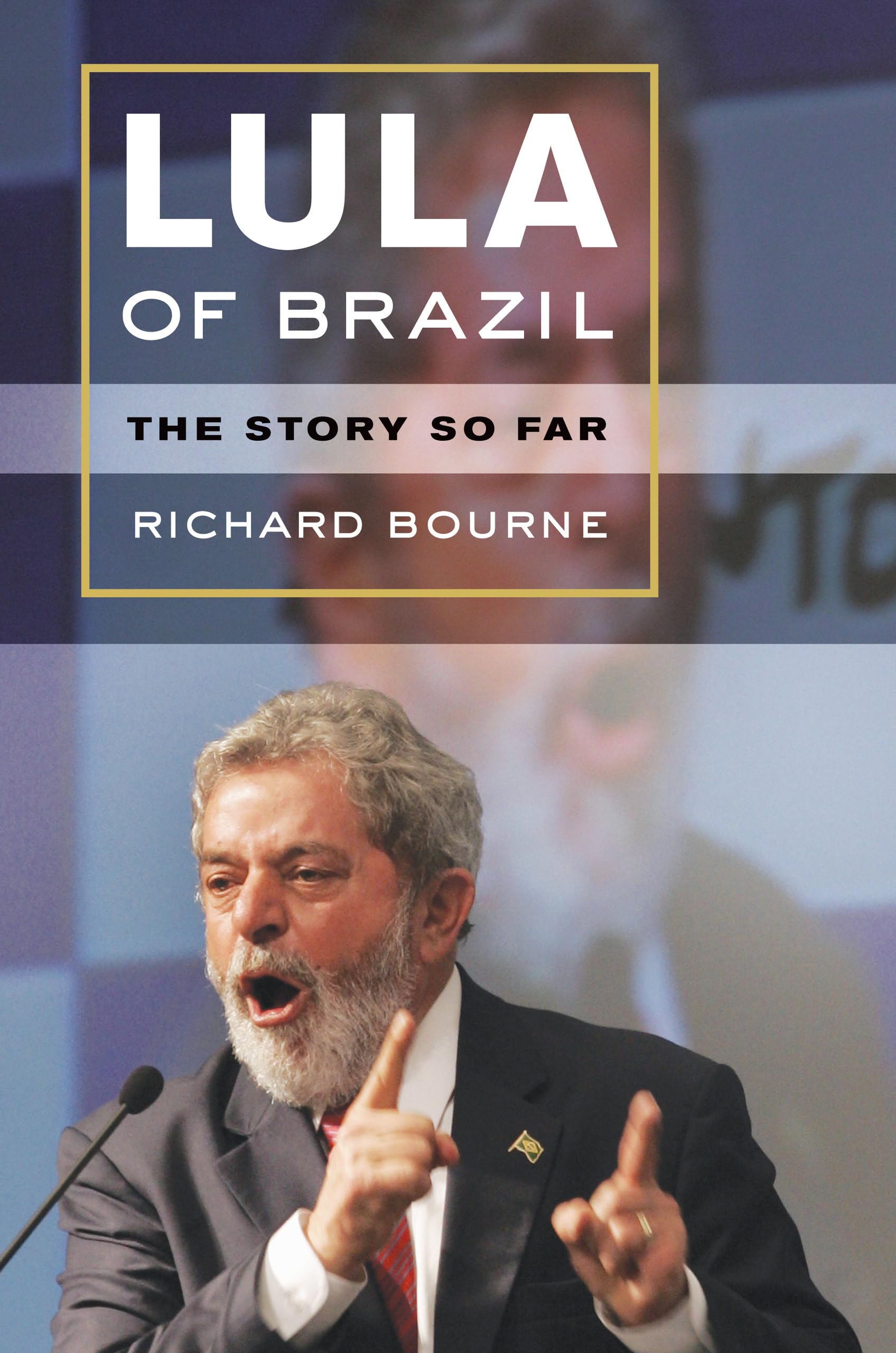 Lula of Brazil: The Story So Far Memories