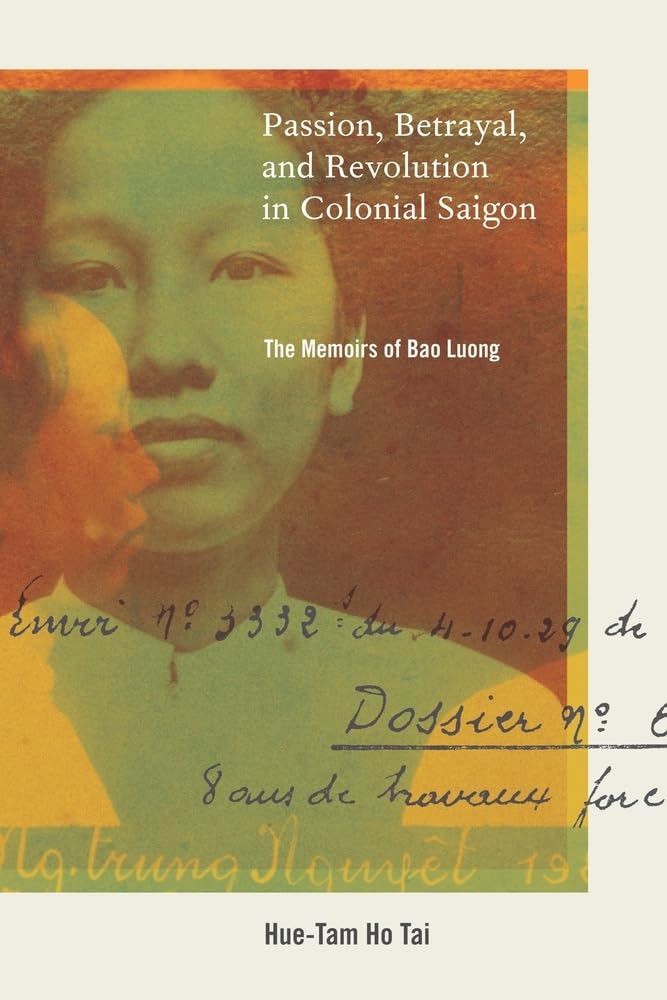 Passion, Betrayal, and Revolution in Colonial Saigon: The Memoirs of Bao Luong Social Sciences