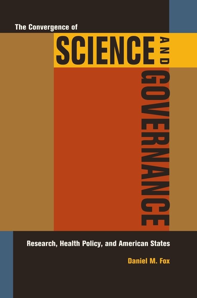 Convergence of Science and Governance: Research, Health Policy, and American States Medicine