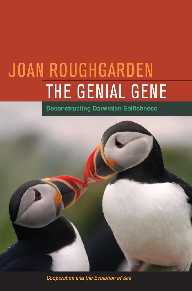 The Genial Gene: Deconstructing Darwinian Selfishness Social Sciences
