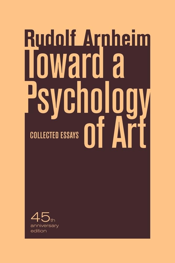 Toward a Psychology of Art: Collected Essays Philosophy
