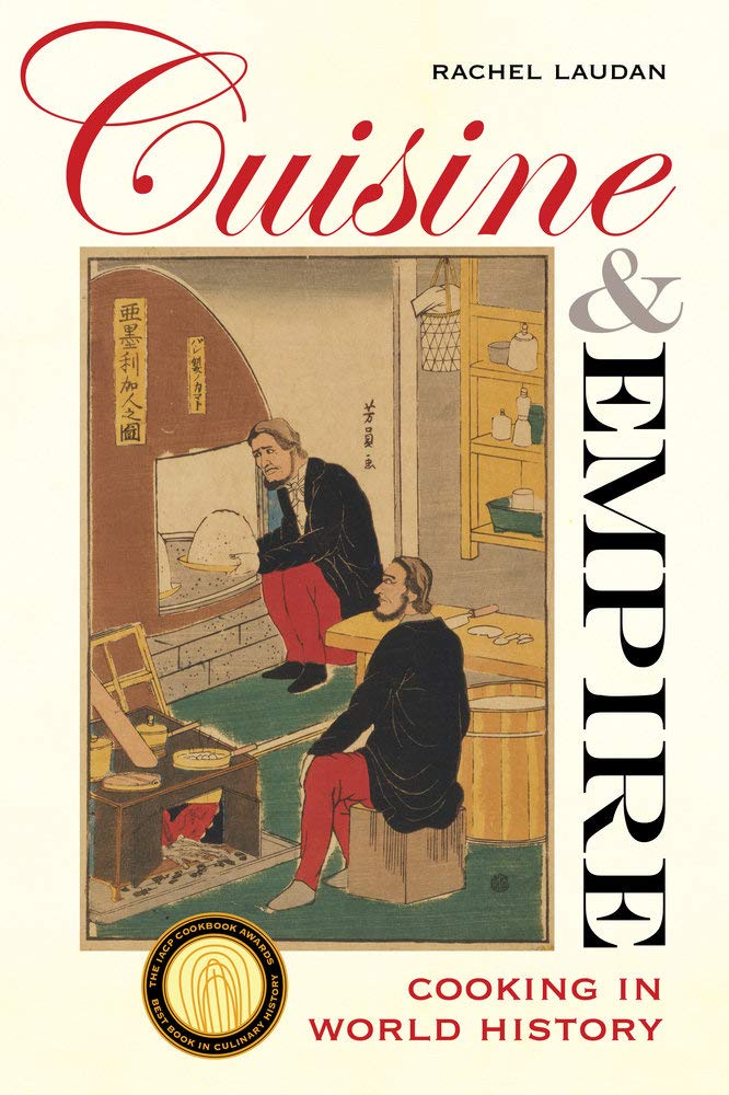 Cuisine and Empire: Cooking in World History (California Studies in Food and Culture, 43, Band 43) Books
