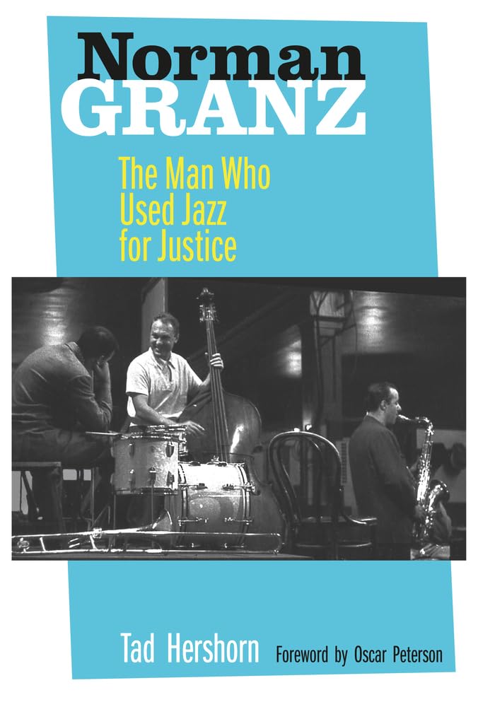 Norman Granz: The Man Who Used Jazz for Justice Pop culture