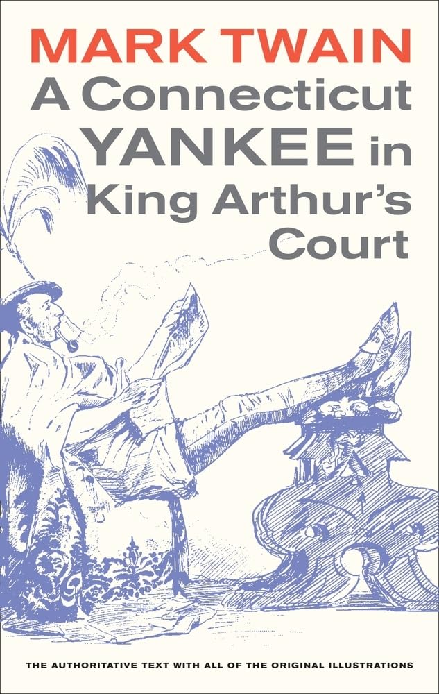 A Connecticut Yankee in King Arthur's Court: Volume 4 (The Mark Twain Library, Band 4) Classics