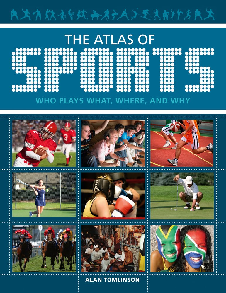 The Atlas of Sports: Who Plays What, Where, and Why Reference Books
