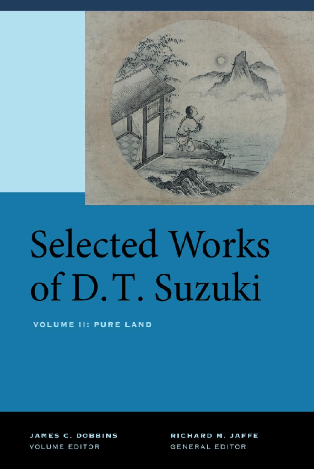 Selected Works of D.T. Suzuki, Volume II: Pure Land Philosophy