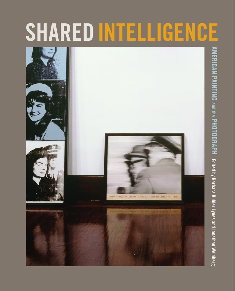 Shared Intelligence: American Painting and the Photograph book
