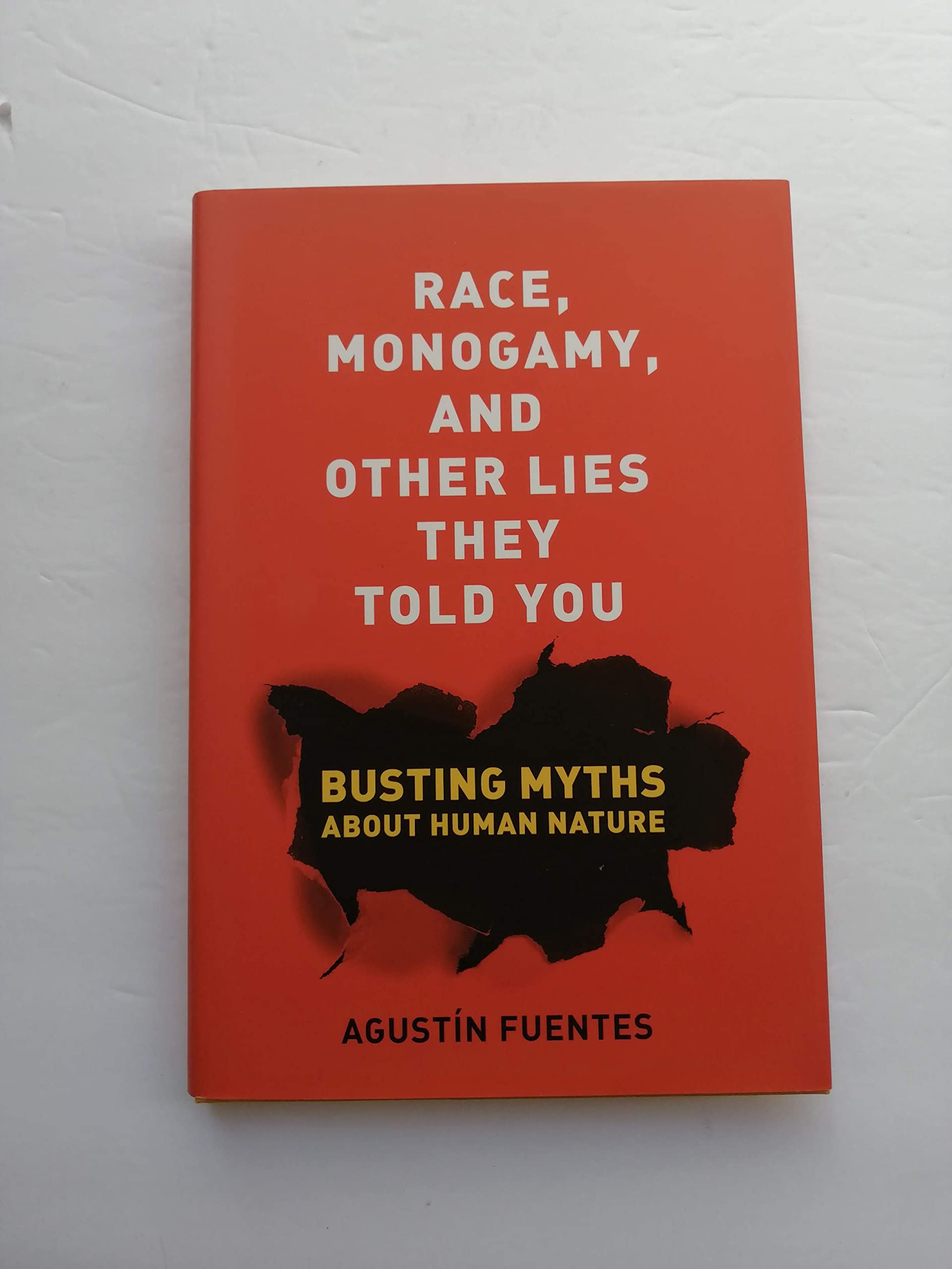 Race, Monogamy, and Other Lies They Told You: Busting Myths about Human Nature Social Sciences
