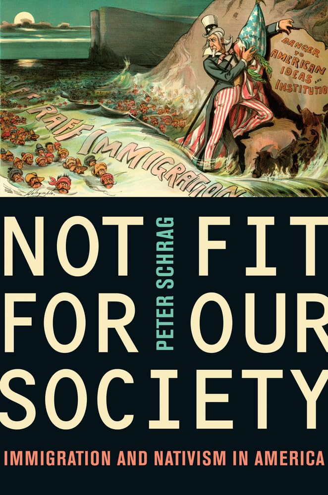 Not Fit for Our Society: Immigration and Nativism in America: Nativism and Immigration Books