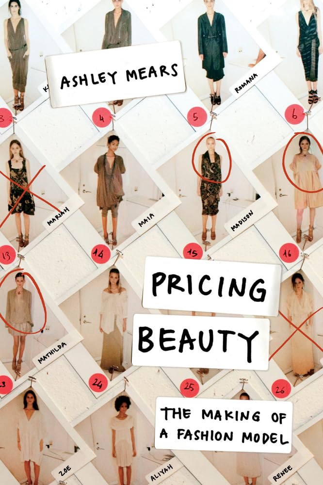 Pricing Beauty: The Making of a Fashion Model Books