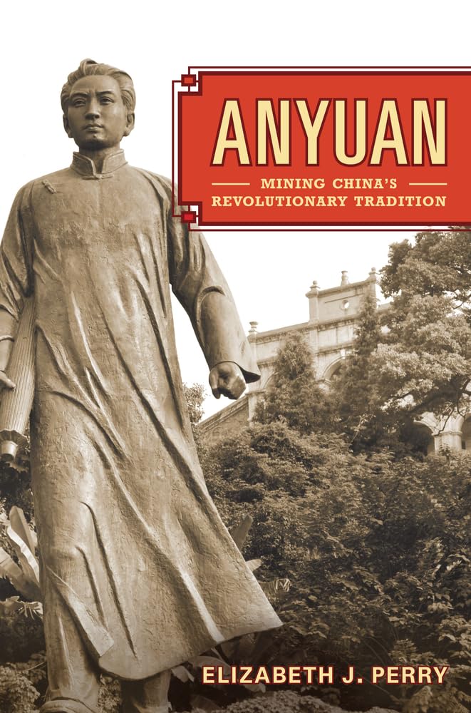 Anyuan: Mining China's Revolutionary Tradition (Asia: Local Studies/ Global Themes, 24, Band 24) Politics & History