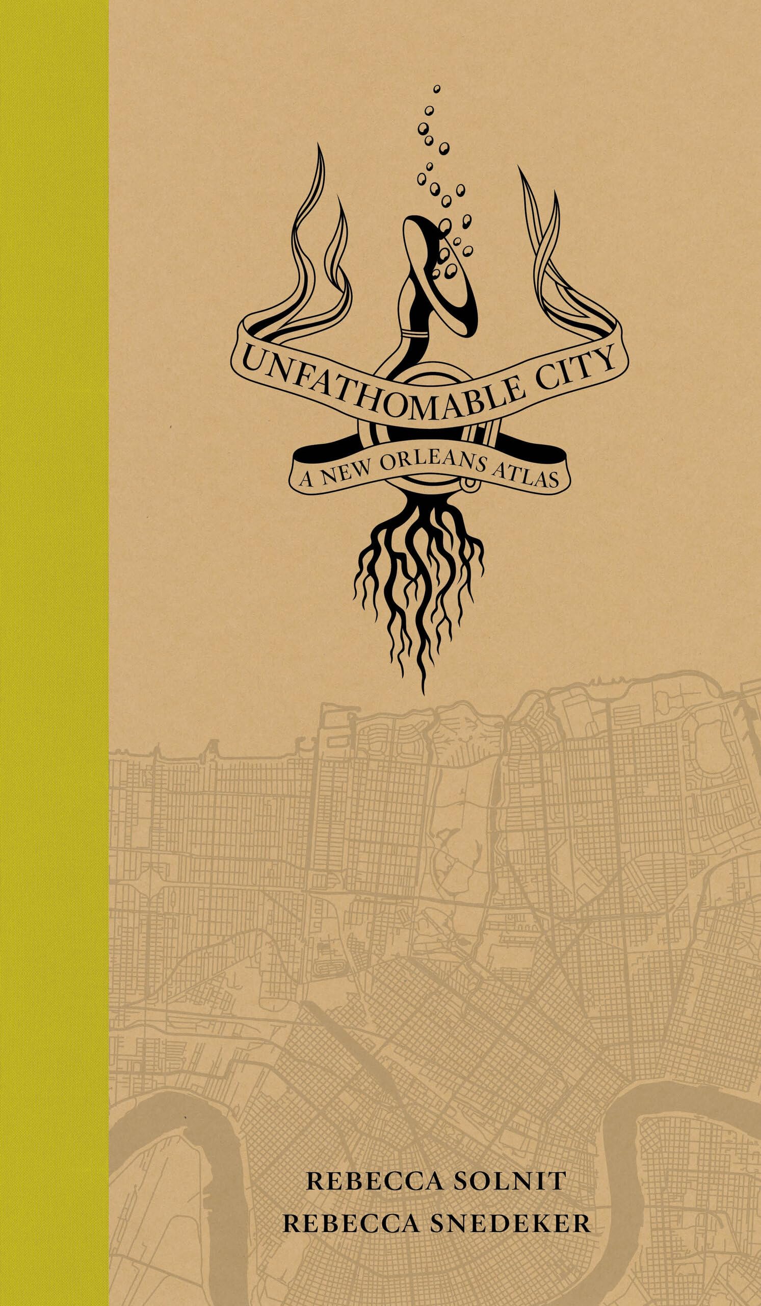 Unfathomable City: A New Orleans Atlas book